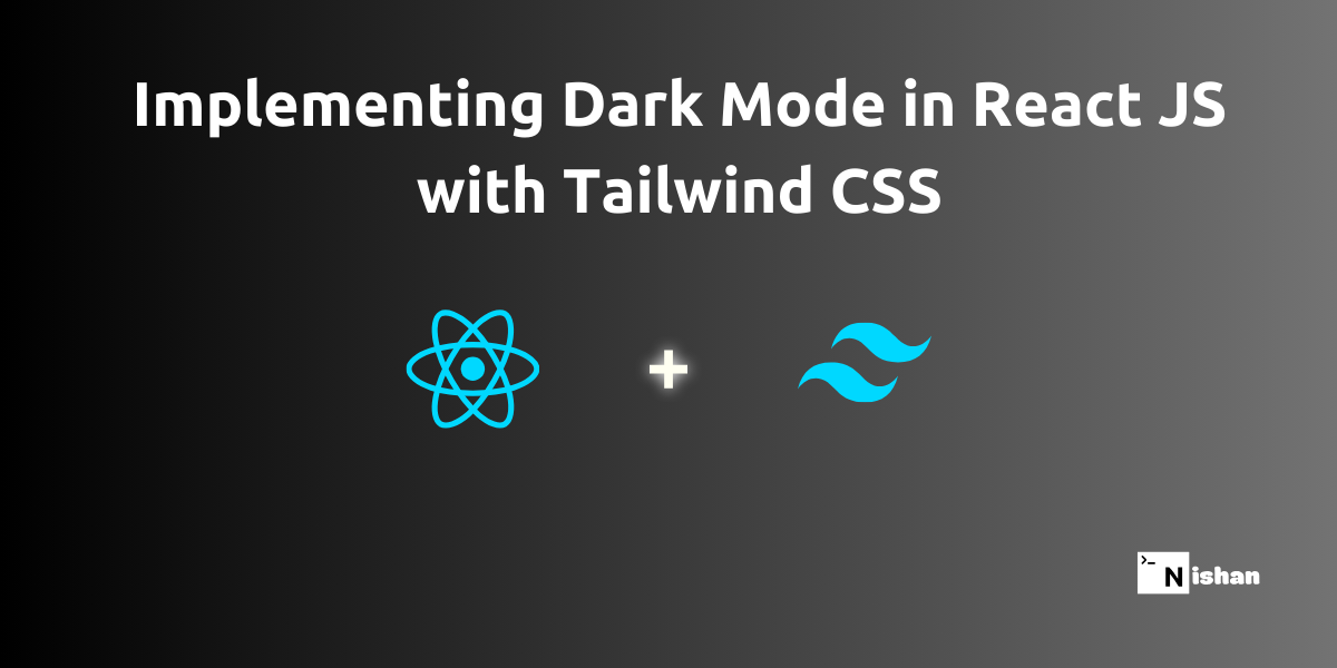 Implementing Dark Mode in React JS with Tailwind CSS